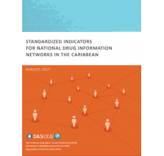 Indicadores estandarizados para las redes nacionales de información sobre drogas en el Caribe